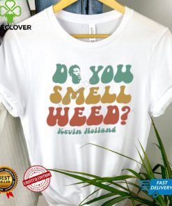 Do You Smell Weed Classic Shirt