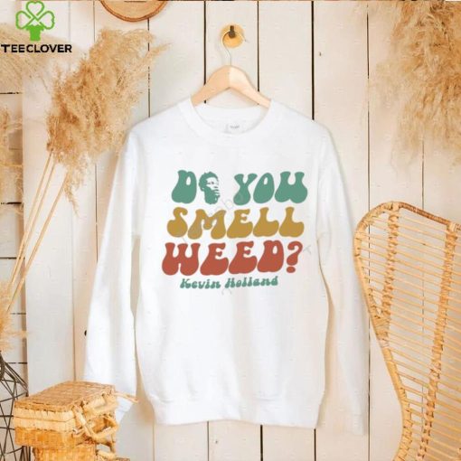 Do You Smell Weed Classic Shirt