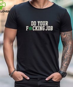Do Your Fcking Job Shirt Barstool Sports T Shirt