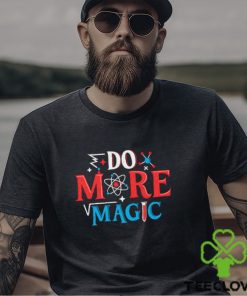 Do more magic shirt