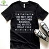 Do not give me another eggnog no matter what I say ugly Christmas 2022 hoodie, sweater, longsleeve, shirt v-neck, t-shirt