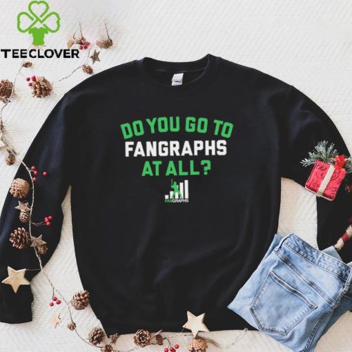 Do you go to Fangraphs at all baseball logo 2023 hoodie, sweater, longsleeve, shirt v-neck, t-shirt