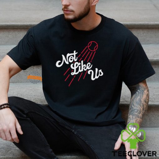 Dodgers Not Like Us Shirt