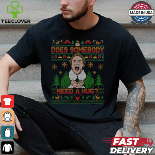 Does Somebody Need A Hug Shirt