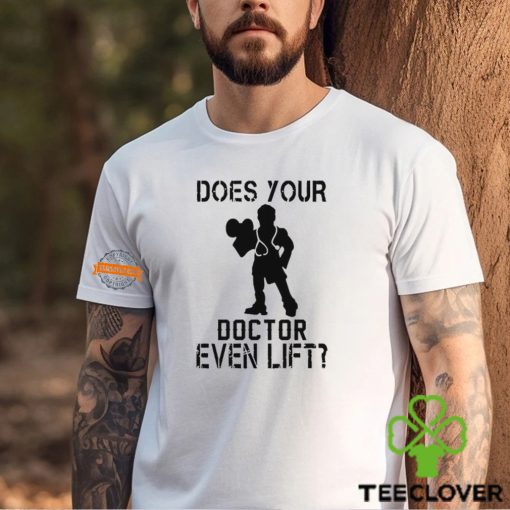 Does Your Doctor Ven Lift Shirt