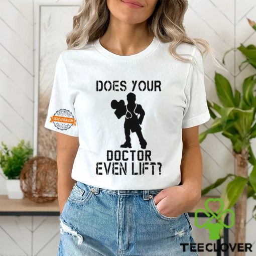 Does Your Doctor Ven Lift Shirt