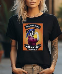 Dog Lady No CHildren Harris 2024 We Are Not Going Back T hoodie, sweater, longsleeve, shirt v-neck, t-shirt