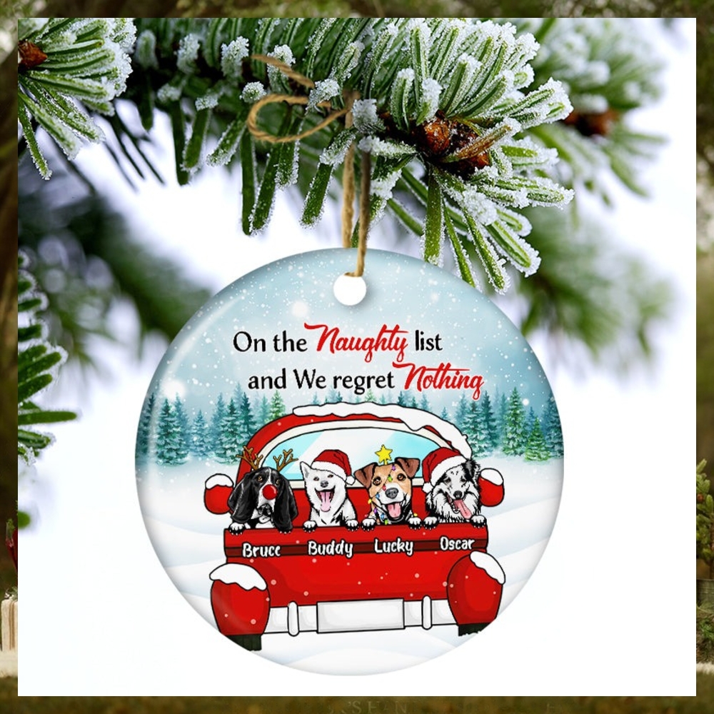 Dog Lovers On The Naughty List & I Regret Nothing Christmas Gift Personalized Custom Circle Ceramic Ornament Dog Lovers On The Naughty List & I Regret Nothing Christmas Gift Personalized Custom Circle Ceramic Ornament