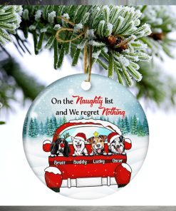 Dog Lovers On The Naughty List & I Regret Nothing   Christmas Gift   Personalized Custom Circle Ceramic Ornament