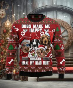 Dog Make Me Happy Humans Make My Head Hurt Ugly Christmas Sweater Gift Men Women