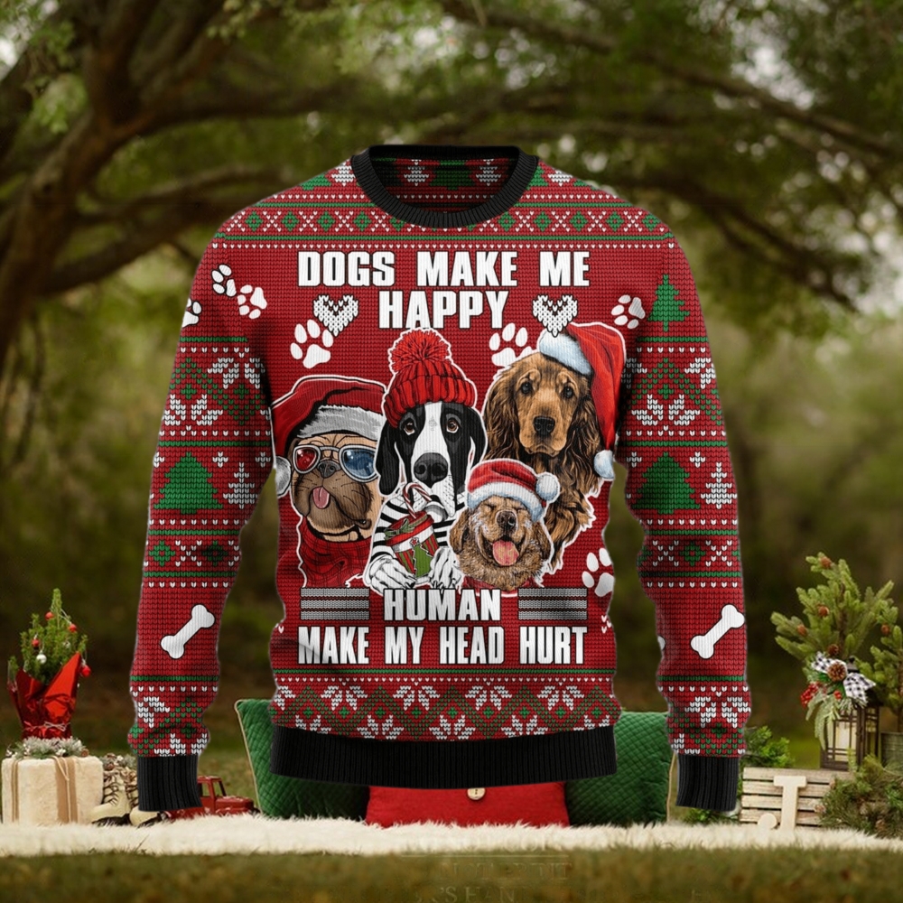 Dog Make Me Happy Humans Make My Head Hurt Ugly Christmas Sweater Gift Men Women Dog Make Me Happy Humans Make My Head Hurt Ugly Christmas Sweater Gift Men Women