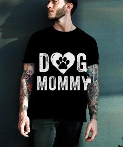 Dog Mommy Happy MotherS Day Shirt