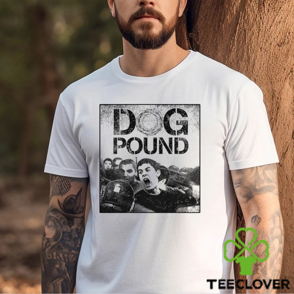 Dog Pound Shirt Dog Pound Shirt