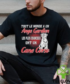 Dog Tout Le Monde A Un Ange Gardien Les Plus Chanceux Ont Un Cane Corso hoodie, sweater, longsleeve, shirt v-neck, t-shirt