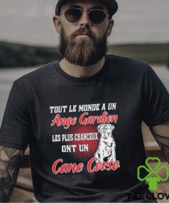 Dog Tout Le Monde A Un Ange Gardien Les Plus Chanceux Ont Un Cane Corso hoodie, sweater, longsleeve, shirt v-neck, t-shirt