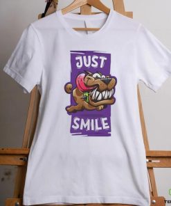 Dog just smile shirt