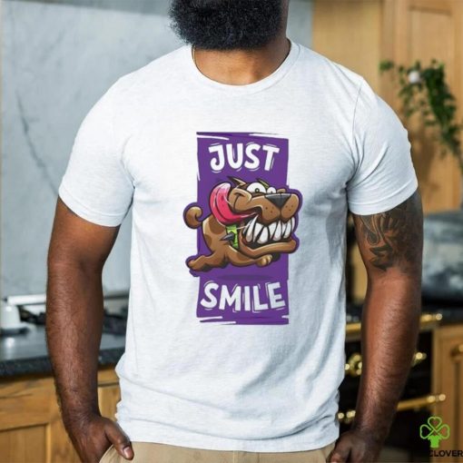 Dog just smile shirt