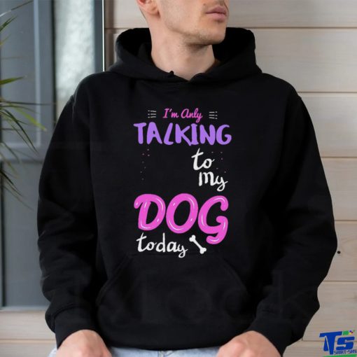 Dog t hoodie, sweater, longsleeve, shirt v-neck, t-shirt Im only Vintage T Shirt Men Fashion 2023 Women T Shirt