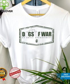 Dogs of War by Royle Appointment shirt