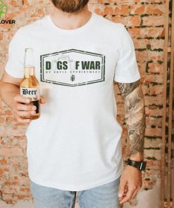 Dogs of War by Royle Appointment shirt