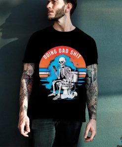 Doing Dad Shit Funny Skeleton Vintage Shirt