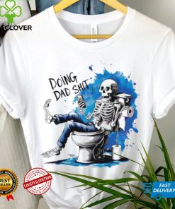 Doing Dad shit skeleton shirt