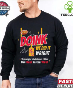Doink we did it wright 9 straight divisional titles the best in the west Kansas City Chiefs shirt