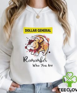 Dollar General remember who you are Lion shirt 2 Dollar General remember who you are Lion shirt