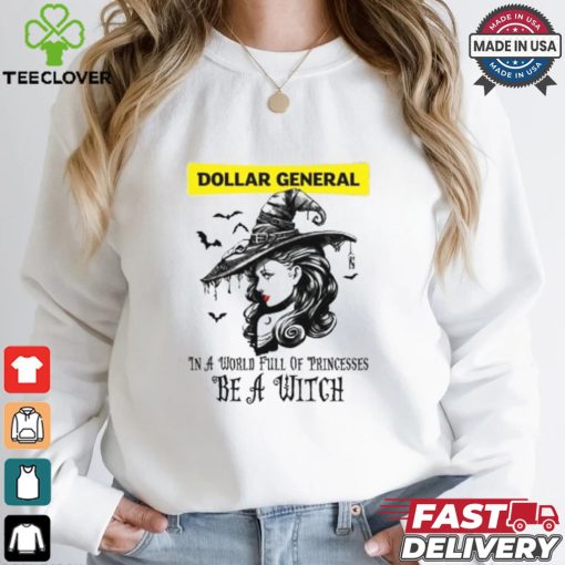 Dollar general In a World full pringcesses be a witch shirt