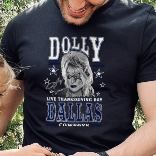 Dolly  Live Thanksgiving Day Dallas Cowboys Shirt