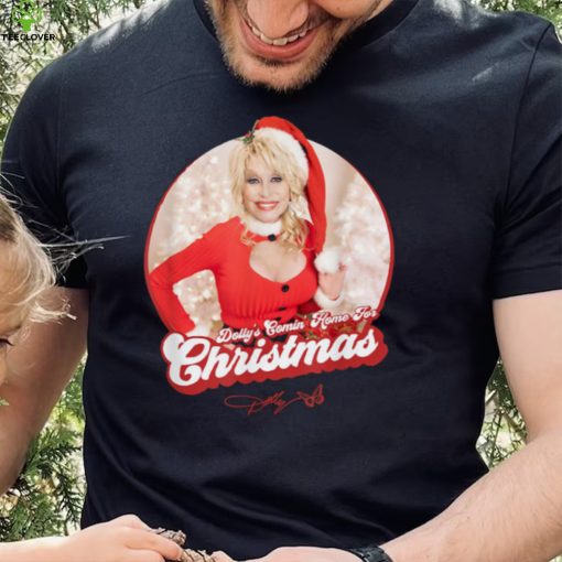 Dolly Partons Comin Home For Christmas Dolly Parton T Shirt