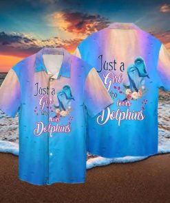 Dolphin Lover Just A Girl Who Loves Dolphins Hawaiian Shirt
