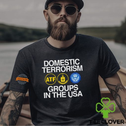 Domestic Terrorism Groups In The Usa Shirt