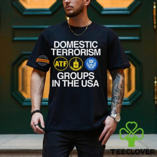 Domestic Terrorism Groups In The Usa Shirt