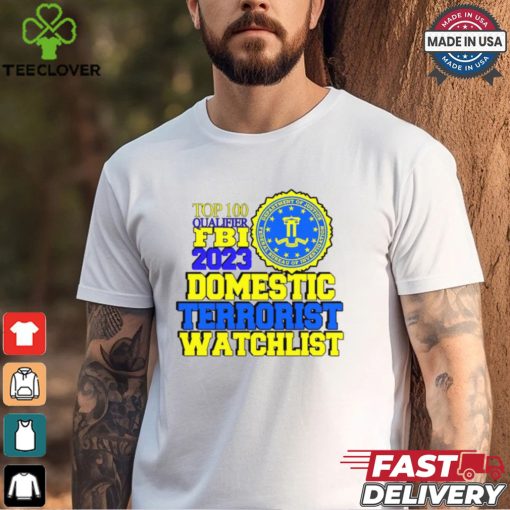 Domestic Terrorist Watchlist Shirt