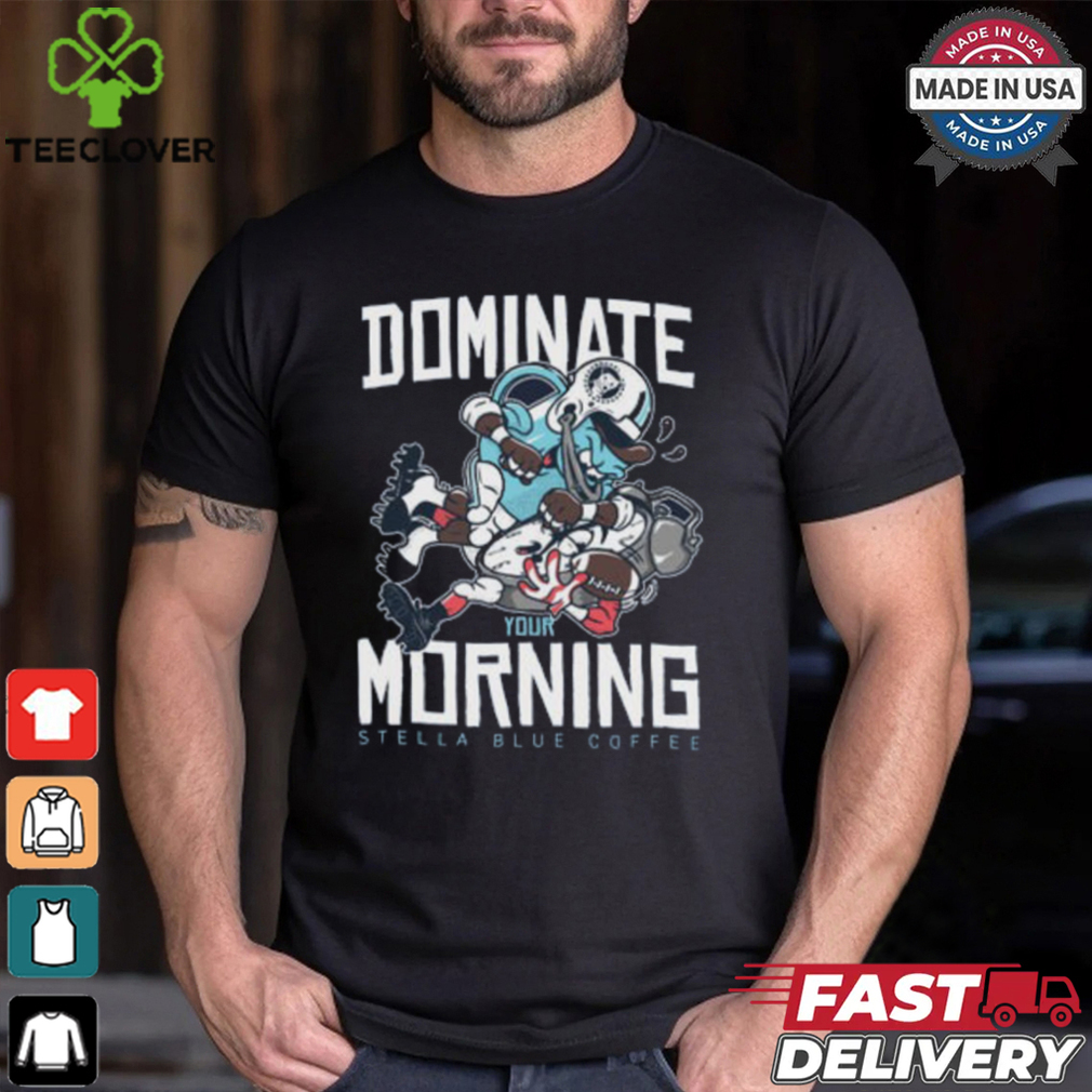 Dominate Your Morning Black Shirt Dominate Your Morning Black Shirt