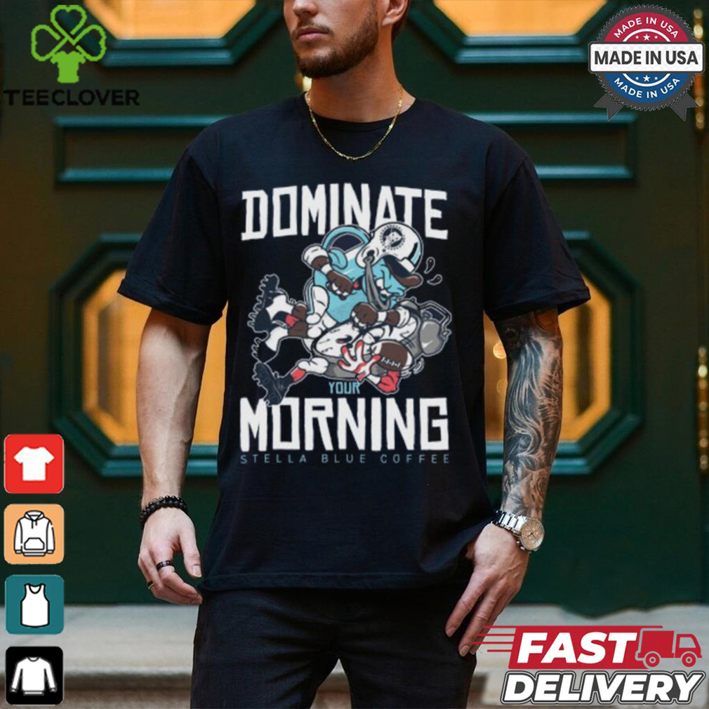 Dominate Your Morning Black Shirt Dominate Your Morning Black Shirt