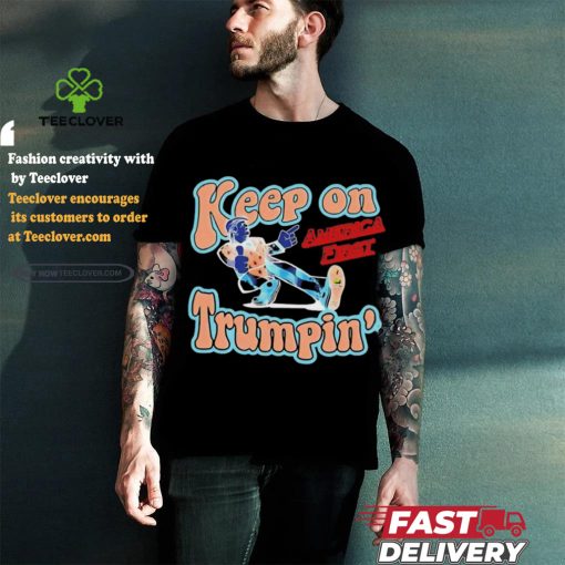 Donald J Trump 2024 Keep On Trumpin’ America First Shirt