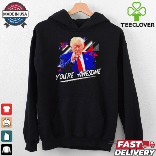 Donald J Trump You’re Awesome Shirt