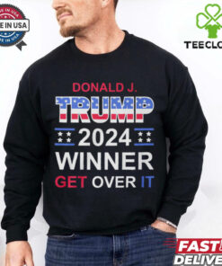 Donald J. Trump 2024 Winner Get Over It Shirt