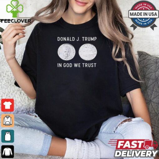 Donald J. Trump Silver Coin In God We Trust Silver Medallion Shirt