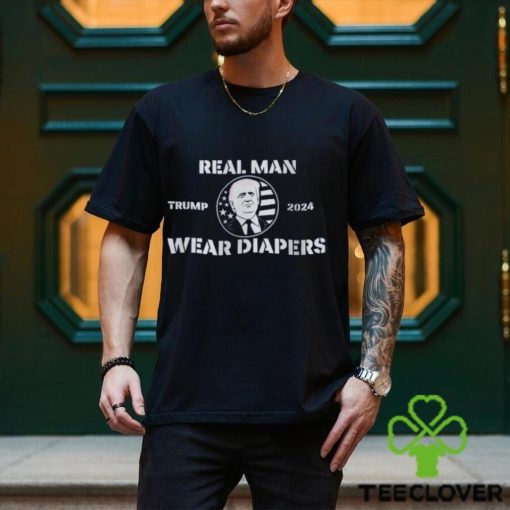 Donald Trump 2024 Shirt Real Men Wear Diapers Trump T Shirt