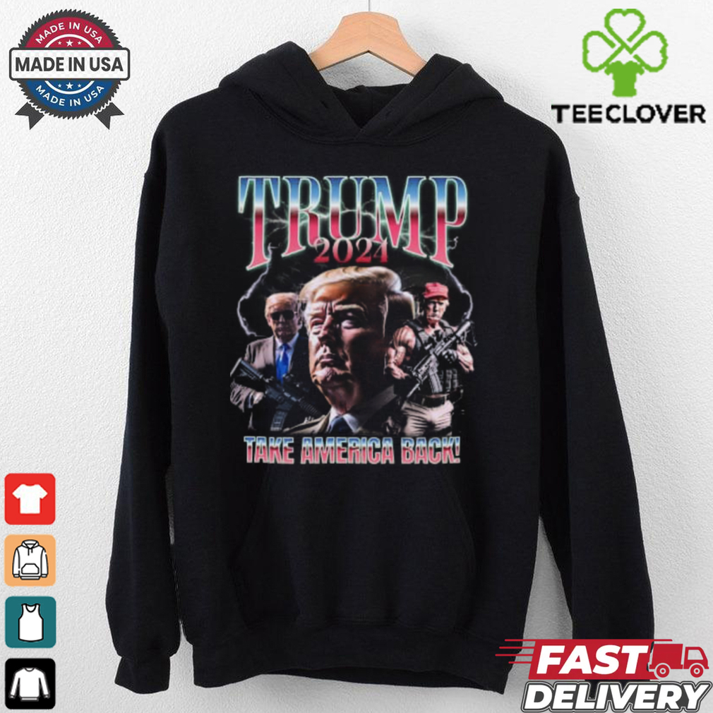 Donald Trump 2024 Take America Back! Vintage T Shirt Donald Trump 2024 Take America Back! Vintage T Shirt