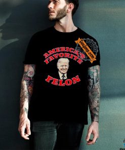 Donald Trump America’s Favorite Felon T shirt