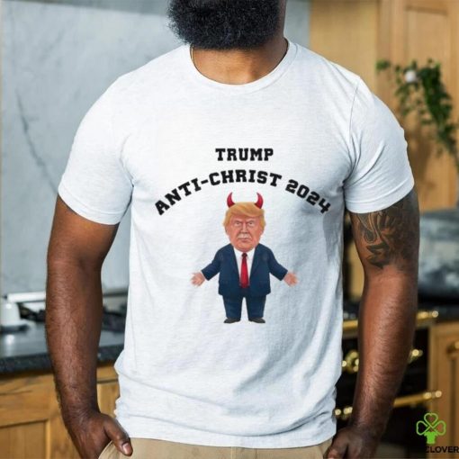 Donald Trump Anti Christ 2024 T Shirt