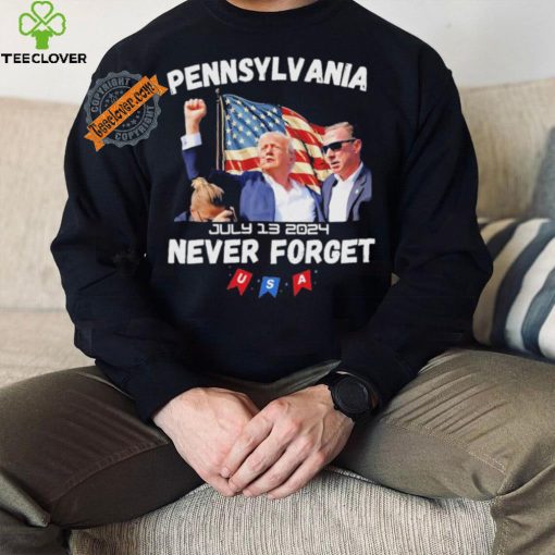 Donald Trump Butler Pennsylvania Never Forget T Shirt
