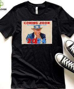 Donald Trump Coming Soon 2024 Uncle Sam shirt