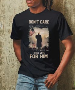 Donald Trump Don’t care i still vote for him american flag hoodie, sweater, longsleeve, shirt v-neck, t-shirt