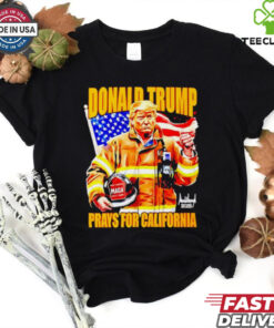 Donald Trump Firefighter Prayer For California 2025 shirt