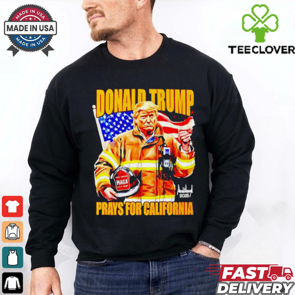 Donald Trump Firefighter Prayer For California 2025 shirt Donald Trump Firefighter Prayer For California 2025 shirt